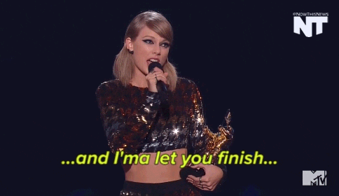 imma let you finish